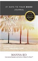 Know Your More. Own Your More. Live Your More.