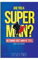 Are You A Super Man?