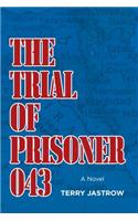 The Trial of Prisoner 043
