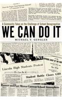 We Can Do It: A Community Takes on the Challenge of School Desegregation