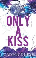 Only a Kiss