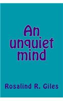 An unquiet mind