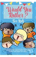 Would You Rather For Kids