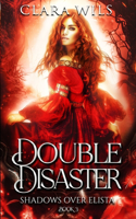 Double Disaster