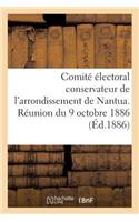 Comité Électoral Conservateur de l'Arrondissement de Nantua. Réunion Du 9 Octobre 1886