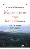 Mon Initiation Chez Les Chamanes