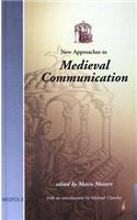 New Approaches to Medieval Communication