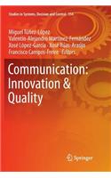 Communication: Innovation & Quality