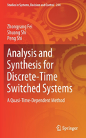 Analysis and Synthesis for Discrete-Time Switched Systems