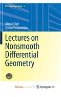 Lectures on Nonsmooth Differential Geometry