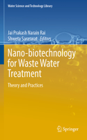 Nano-Biotechnology for Waste Water Treatment