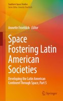 Space Fostering Latin American Societies