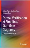 Formal Verification of Simulink/Stateflow Diagrams: A Deductive Approach