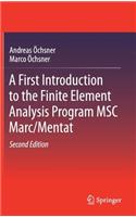 First Introduction to the Finite Element Analysis Program Msc Marc/Mentat