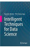 Intelligent Techniques for Data Science