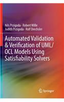 Automated Validation & Verification of Uml/Ocl Models Using Satisfiability Solvers