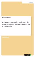 Corporate Sustainability am Beispiel der betrieblichen und privaten Altersvorsorge in Deutschland