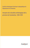 Annuaire de la Société archéologique de la province de Constantine, 1858-1859