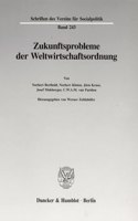 Zukunftsprobleme Der Weltwirtschaftsordnung