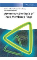 Asymmetric Synthesis of Three-Membered Rings