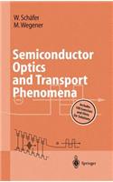 Semiconductor Optics and Transport Phenomena