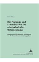 Das Planungs- und Kontrollsystem der mittelstaendischen Unternehmung