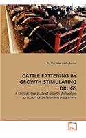 Cattle Fattening by Growth Stimulating Drugs