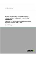 Tax Treatment of Income derived by a Partner resident in Germany from foreign Partnerships: Translation and commentation of the Bundesfinanzhof decision of 20 August 2008 I R 34/08