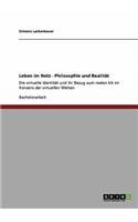 Leben im Netz - Philosophie und Realität