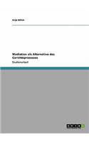 Mediation als Alternative des Gerichtsprozesses
