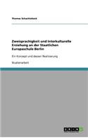 Zweisprachigkeit und Interkulturelle Erziehung an der Staatlichen Europaschule Berlin