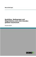 Nonkilling - Bedingungen und Möglichkeiten einer nicht tötenden globalen Gesellschaft