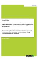 Deutsche und italienische Stereotypen und Vorurteile