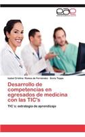 Desarrollo de Competencias En Egresados de Medicina Con Las Tic's