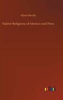 Native Religions of Mexico and Peru