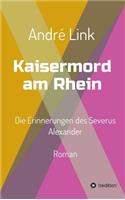 Kaisermord am Rhein