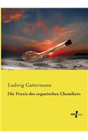 Die Praxis des organischen Chemikers