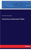 Elementary mathematical Tables