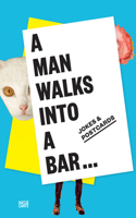 Man Walks Into a Bar: Jokes &amp; Postcards