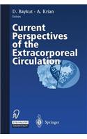 Current Perspectives of the Extracorporeal Circulation