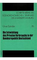 Die Entwicklung des Privaten Verbrauchs in der Bundesrepublik Deutschland