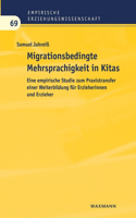 Migrationsbedingte Mehrsprachigkeit in Kitas: Eine empirische Studie zum Praxistransfer einer Weiterbildung für Erzieherinnen und Erzieher