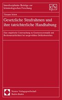 Gesetzliche Strafrahmen Und Ihre Tatrichterliche Handhabung