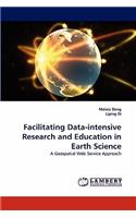 Facilitating Data-Intensive Research and Education in Earth Science