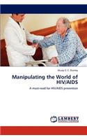 Manipulating the World of HIV/AIDS