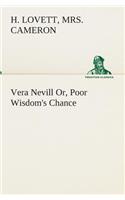 Vera Nevill Or, Poor Wisdom's Chance