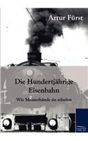Hundertjährige Eisenbahn