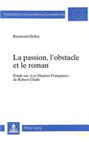 La Passion, l'Obstacle Et Le Roman