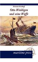 Otto Weddigen und seine Waffe