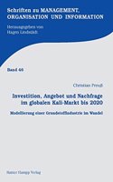 Investition, Angebot Und Nachfrage Im Globalen Kali-Markt Bis 2020: Modellierung Einer Grundstoffindustrie Im Wandel